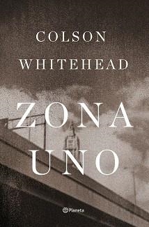 ZONA UNO | 9788408009290 | WHITEHEAD, COLSON | Llibreria Aqualata | Comprar llibres en català i castellà online | Comprar llibres Igualada