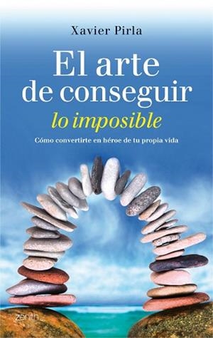 ARTE DE CONSEGUIR LO IMPOSIBLE, EL | 9788408013112 | PIRLA LLORENS, XAVIER | Llibreria Aqualata | Comprar llibres en català i castellà online | Comprar llibres Igualada