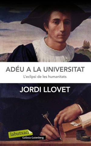 ADÉU A LA UNIVERSITAT | 9788499305448 | LLOVET, JORDI | Llibreria Aqualata | Comprar libros en catalán y castellano online | Comprar libros Igualada