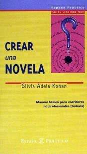CREAR UNA NOVELA (PRACTICO) | 9788423924646 | ADELA KOHAN, SILVIA | Llibreria Aqualata | Comprar libros en catalán y castellano online | Comprar libros Igualada