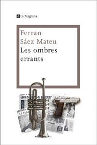 OMBRES ERRANTS, LES | 9788482645759 | SAEZ , FERRAN | Llibreria Aqualata | Comprar llibres en català i castellà online | Comprar llibres Igualada