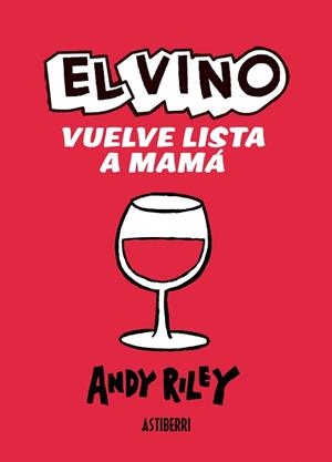 VINO VUELVE LISTA A MAMA, EL | 9788415163381 | RILEY, ANDY | Llibreria Aqualata | Comprar llibres en català i castellà online | Comprar llibres Igualada