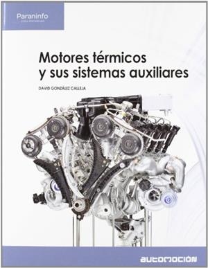 MOTORES TERMICOS Y SUS SISTEMAS AUXILIARES | 9788497328470 | GONZÁLEZ CALLEJA, DAVID | Llibreria Aqualata | Comprar libros en catalán y castellano online | Comprar libros Igualada