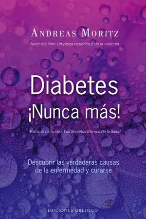 DIABETES ¡NUNCA MAS! | 9788497775441 | MORITZ, ANDREAS | Llibreria Aqualata | Comprar libros en catalán y castellano online | Comprar libros Igualada