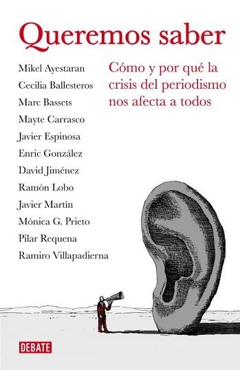 QUEREMOS SABER. CÓMO Y POR QUÉ LA CRISIS DEL PERIODISMO NOS AFECTA A TODOS | 9788499922256 | AA.VV. | Llibreria Aqualata | Comprar libros en catalán y castellano online | Comprar libros Igualada