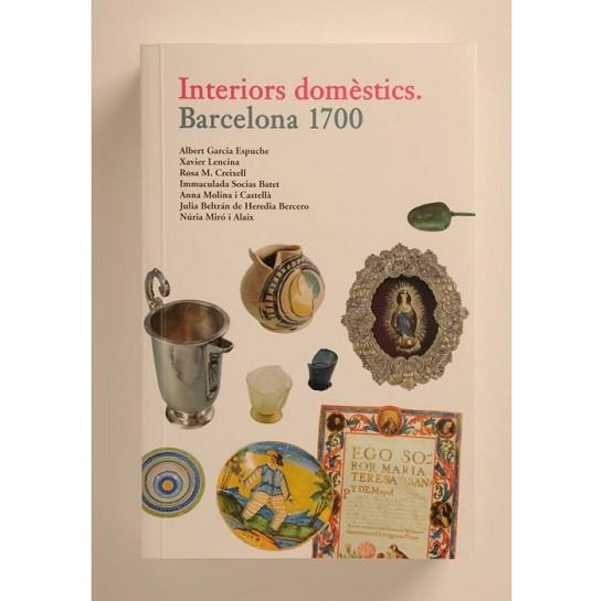 INTERIORS DOMÈSTICS. BARCELONA 1700 | 9788498503838 | AAVV | Llibreria Aqualata | Comprar libros en catalán y castellano online | Comprar libros Igualada