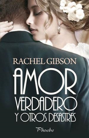 AMOR Y VERDADERO Y OTROS DESASTRES | 9788415433071 | GIBSON, RACHEL | Llibreria Aqualata | Comprar llibres en català i castellà online | Comprar llibres Igualada