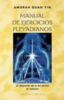 MANUAL DE EJERCICIOS PLEYADIANOS | 9788477206095 | QUAN-YIN, AMORAH | Llibreria Aqualata | Comprar llibres en català i castellà online | Comprar llibres Igualada