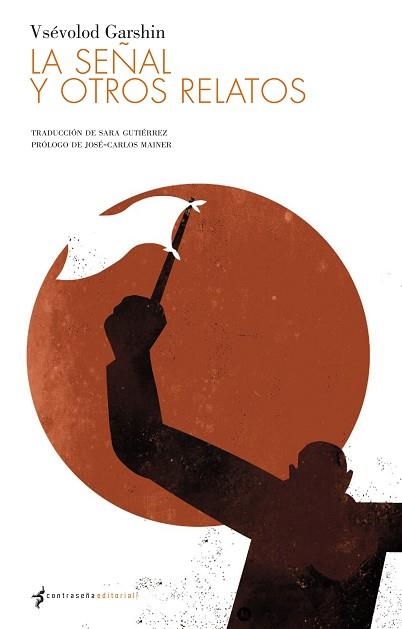 SEÑAL Y OTROS RELATOS, LA | 9788493781835 | GARSHIN, VSÉVOLOD | Llibreria Aqualata | Comprar libros en catalán y castellano online | Comprar libros Igualada