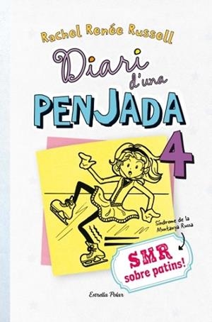 DIARI D'UNA PENJADA 4. SMR SOBRE PATINS | 9788499328980 | RUSSELL, RACHEL RENEE | Llibreria Aqualata | Comprar llibres en català i castellà online | Comprar llibres Igualada