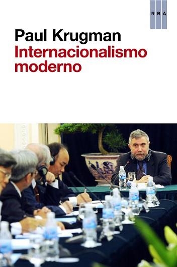 INTERNACIONALISMO MODERNO, EL | 9788490064061 | KRUGMAN , PAUL | Llibreria Aqualata | Comprar libros en catalán y castellano online | Comprar libros Igualada