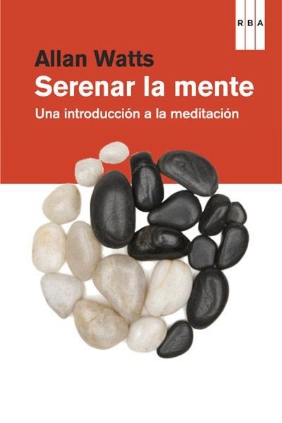 SERENAR LA MENTE | 9788490064153 | WATTS , ALAN | Llibreria Aqualata | Comprar libros en catalán y castellano online | Comprar libros Igualada