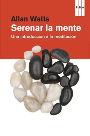 SERENAR LA MENTE | 9788490064153 | WATTS , ALAN | Llibreria Aqualata | Comprar libros en catalán y castellano online | Comprar libros Igualada