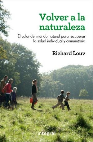 VOLVER A LA NATURALEZA | 9788415541455 | LOUV , RICHARD | Llibreria Aqualata | Comprar libros en catalán y castellano online | Comprar libros Igualada
