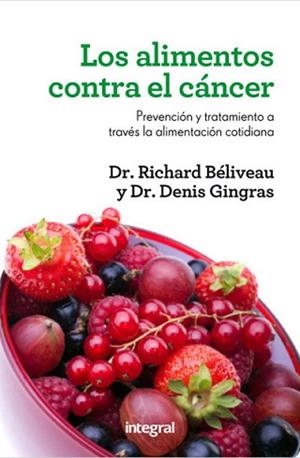 ALIMENTOS CONTRA EL CANCER, LOS | 9788415541448 | GINGRAS , DENIS/BELIVEAU , DR. RICHARD | Llibreria Aqualata | Comprar libros en catalán y castellano online | Comprar libros Igualada