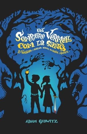 UN SOMRIURE VERMELL COM LA SANG | 9788424637781 | GIDWITZ, ADAM | Llibreria Aqualata | Comprar libros en catalán y castellano online | Comprar libros Igualada