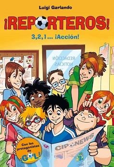 REPORTEROS 1. 3,2,1... ¡ACCIÓN! | 9788484413998 | GARLANDO, LUIGI | Llibreria Aqualata | Comprar libros en catalán y castellano online | Comprar libros Igualada
