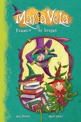 EXAMEN DE BRUJA. MAKIA VELA  5 | 9788448833503 | PEREZ,MONI/PUNSET MARTINEZ,ANA | Llibreria Aqualata | Comprar llibres en català i castellà online | Comprar llibres Igualada