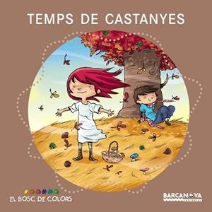 TEMPS DE CASTANYES | 9788448931094 | BALDÓ, ESTEL/GIL, ROSA/SOLIVA, MARIA | Llibreria Aqualata | Comprar libros en catalán y castellano online | Comprar libros Igualada