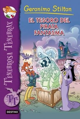 TESORO DEL PIRATA FANTASMA, EL. TENEBROSA TENEBRAX 3 | 9788408007999 | STILTON, GERONIMO | Llibreria Aqualata | Comprar libros en catalán y castellano online | Comprar libros Igualada