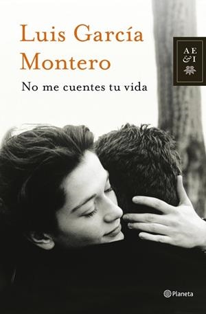 NO ME CUENTES TU VIDA | 9788408013877 | GARCÍA MONTERO, LUIS | Llibreria Aqualata | Comprar libros en catalán y castellano online | Comprar libros Igualada