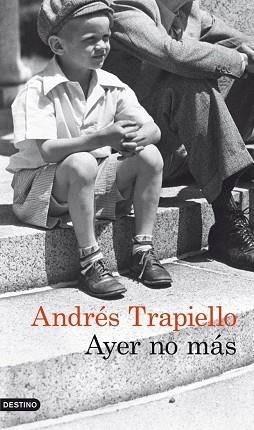 AYER NO MÁS | 9788423329519 | TRAPIELLO, ANDRÉS  | Llibreria Aqualata | Comprar libros en catalán y castellano online | Comprar libros Igualada