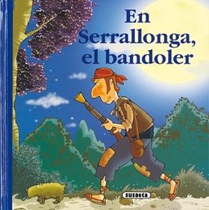 EN SERRALLONGA, EL BANDOLER (RONDALLARI CATALA) | 9788430563098 | * | Llibreria Aqualata | Comprar llibres en català i castellà online | Comprar llibres Igualada