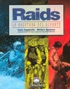 RAIDS. LA AVENTURA DEL DEPORTE | 9788495760050 | CAPDEVILA, LLUIS / AGUILERA, MONICA | Llibreria Aqualata | Comprar llibres en català i castellà online | Comprar llibres Igualada