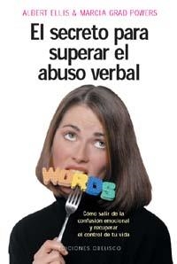 SECRETO PARA SUPERAR EL ABUSO VERBAL, EL | 9788477209171 | POWERS, MARCIA G./ELLIS, ALBERT | Llibreria Aqualata | Comprar llibres en català i castellà online | Comprar llibres Igualada