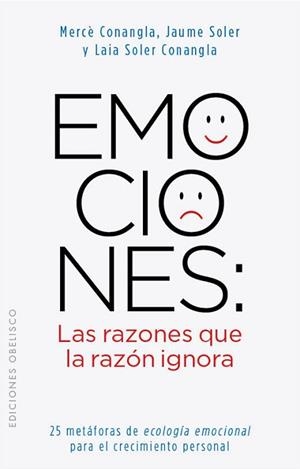 EMOCIONES: LAS RAZONES QUE LA RAZÓN IGNORA | 9788497778855 | SOLER, JAUME /CONANGLA, MERCE / SOLER, LAIA | Llibreria Aqualata | Comprar llibres en català i castellà online | Comprar llibres Igualada