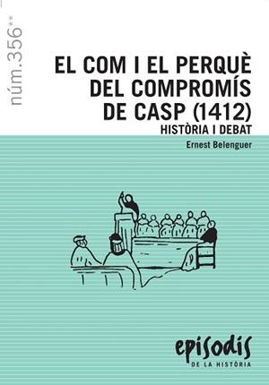 COM I EL PERQUÈ DEL COMPROMÍS DE CASP (1412), EL | 9788423207725 | BELENGUER, ERNEST | Llibreria Aqualata | Comprar libros en catalán y castellano online | Comprar libros Igualada