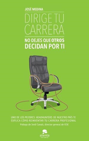 DIRIGE TU CARRERA | 9788415320753 | MEDINA, JOSÉ | Llibreria Aqualata | Comprar libros en catalán y castellano online | Comprar libros Igualada