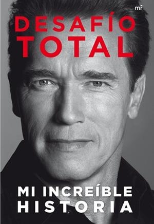 DESAFÍO TOTAL. MI INCREÍBLE HISTORIA | 9788427039254 | SCHWARZENEGGER, ARNOLD | Llibreria Aqualata | Comprar libros en catalán y castellano online | Comprar libros Igualada