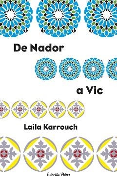DE NADOR A VIC | 9788499320496 | KARROUCH, LAYLA | Llibreria Aqualata | Comprar libros en catalán y castellano online | Comprar libros Igualada