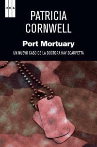PORT MORTUARY | 9788490063774 | CORNWELL , PATRICIA | Llibreria Aqualata | Comprar libros en catalán y castellano online | Comprar libros Igualada