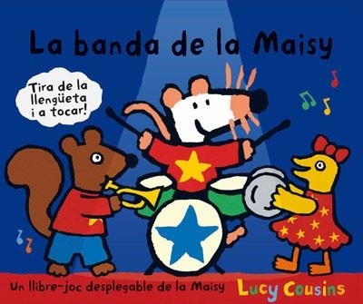 BANDA DE LA MAISY, LA | 9788484882534 | COUSINS , LUCY | Llibreria Aqualata | Comprar libros en catalán y castellano online | Comprar libros Igualada