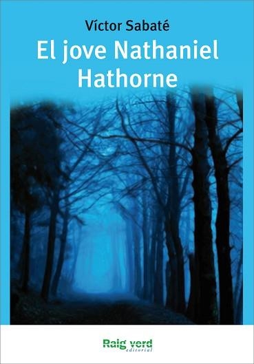 JOVE NATHANIEL HATHORNE, EL | 9788415539223 | SABATÉ, VÍCTOR | Llibreria Aqualata | Comprar llibres en català i castellà online | Comprar llibres Igualada