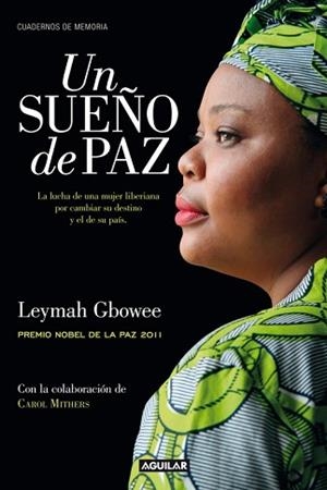 UN SUEÑO DE PAZ (MIGHTY BE OUR POWERS) | 9788403012561 | GBOWEE, LEYMAH - MITHERS, CAROL | Llibreria Aqualata | Comprar llibres en català i castellà online | Comprar llibres Igualada