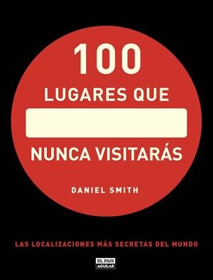 100 LUGARES QUE NUNCA VISITARÁS | 9788403512283 | VARIOS AUTORES | Llibreria Aqualata | Comprar llibres en català i castellà online | Comprar llibres Igualada