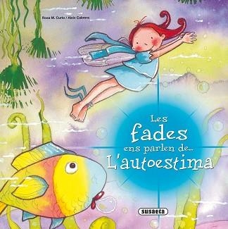 AUTOESTIMA (LES FADES ENS PARLEN DE...) | 9788467709049 | Llibreria Aqualata | Comprar libros en catalán y castellano online | Comprar libros Igualada