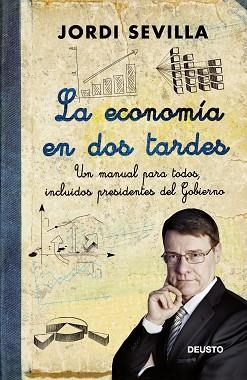 ECONOMÍA EN DOS TARDES, LA  | 9788423412693 | SEVILLA, JORDI | Llibreria Aqualata | Comprar llibres en català i castellà online | Comprar llibres Igualada