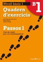PASSOS 1 BÀSIC. QUADERN D'EXERCICIS B1 | 9788499211992 | ROIG MARTÍNEZ, NÚRIA / PADRÓS COLL, MARTA / CAMPS FERNÁNDEZ, SANDRA / DARANAS VIÑOLAS, MERITXELL | Llibreria Aqualata | Comprar libros en catalán y castellano online | Comprar libros Igualada
