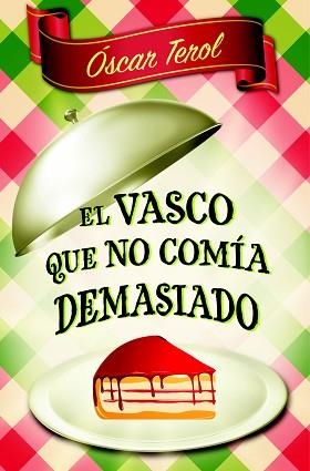 VASCO QUE NO COMÍA DEMASIADO, EL | 9788466326483 | TEROL, ÓSCAR | Llibreria Aqualata | Comprar libros en catalán y castellano online | Comprar libros Igualada