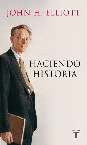 HACIENDO HISTORIA | 9788430600779 | ELLIOTT, JOHN H. | Llibreria Aqualata | Comprar libros en catalán y castellano online | Comprar libros Igualada