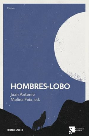HOMBRES-LOBO | 9788499898742 | MOLINA FOIX, JUAN ANTONIO (ED) | Llibreria Aqualata | Comprar llibres en català i castellà online | Comprar llibres Igualada