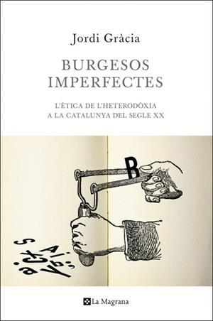 BURGESOS IMPERFECTES | 9788482645933 | GRÀCIA, JORDI | Llibreria Aqualata | Comprar llibres en català i castellà online | Comprar llibres Igualada