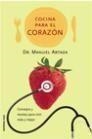 COCINA PARA EL CORAZON | 9788427027060 | ARTAZA, DR. MANUEL | Llibreria Aqualata | Comprar libros en catalán y castellano online | Comprar libros Igualada