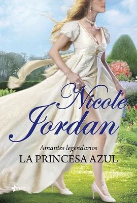 PRINCESA AZUL, LA. AMANTES LEGENDARIOS | 9788408007333 | JORDAN, NICOLE | Llibreria Aqualata | Comprar libros en catalán y castellano online | Comprar libros Igualada