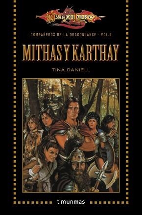 MITHAS Y KARTHAY. COMPAÑEROS DE LA DRAGONLANCE 6 | 9788448006884 | DANIELL, TINA | Llibreria Aqualata | Comprar libros en catalán y castellano online | Comprar libros Igualada