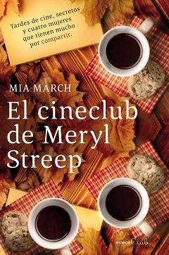 CINECLUB DE MERYL STREEP, EL | 9788496580824 | MARCH, MIA | Llibreria Aqualata | Comprar libros en catalán y castellano online | Comprar libros Igualada